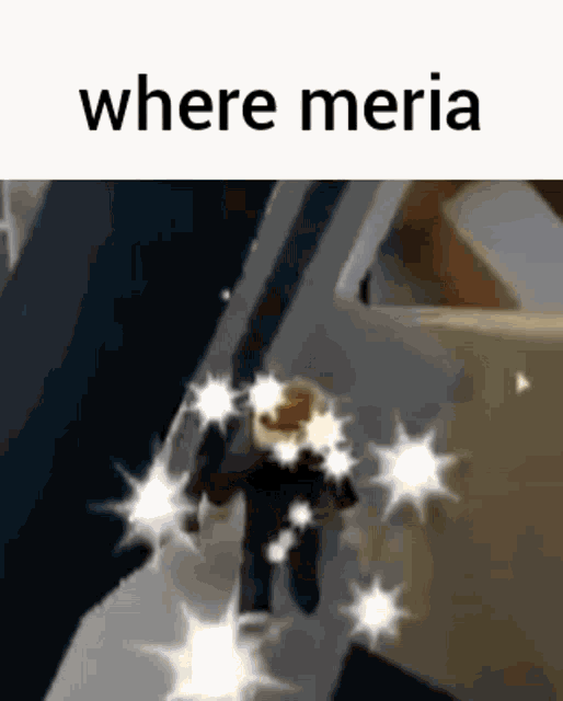 Meria Where Meria GIF - Meria Where Meria GIFs