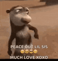a cartoon monkey is standing on a sandy surface with the words `` peace out lil sis much love xoxo '' .