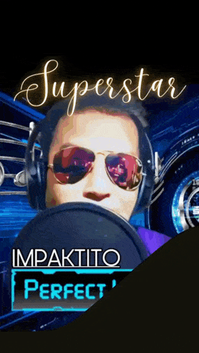 a man wearing sunglasses and headphones stands in front of a microphone with the words superstar impaktito perfect below him