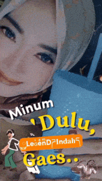a woman wearing a hijab with the words " minum dulu gaes " below her