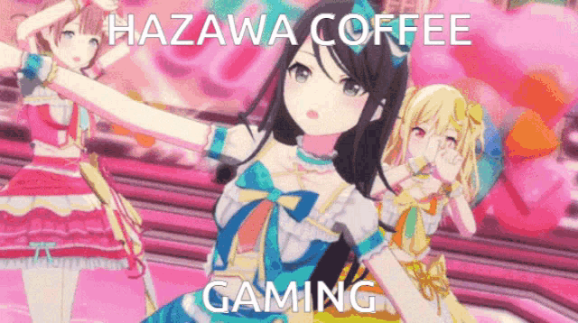 a group of anime girls are dancing on a stage with the words hazawa coffee gaming written on the bottom