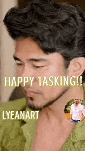 a picture of a man says happy tasking