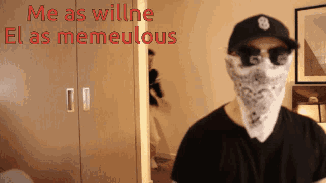 a man with a bandana on his face and the words me as willne el as memeulous