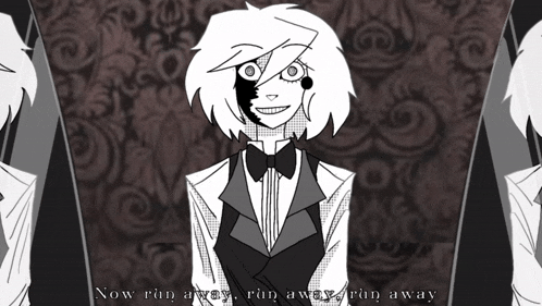 a black and white drawing of a girl in a tuxedo with the words now run away run away run away