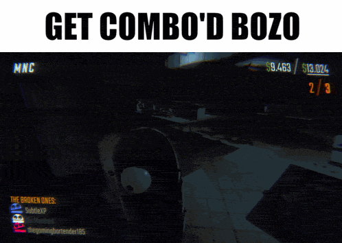 a screenshot of a video game with the words get combo 'd bozo at the top