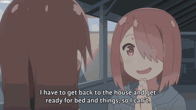 a cartoon of a girl saying i have to get back to the house and get ready for bed and things so i can t