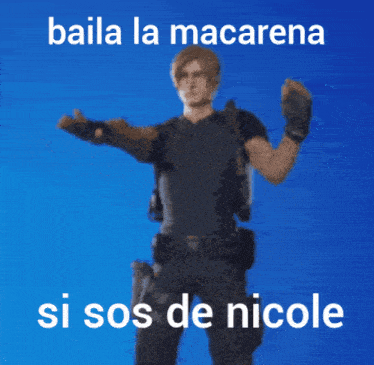 a picture of a man with the words baila la macarena si sos de nicole on the bottom