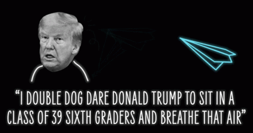 I Double Dog Dare Donald Trump To Sit In A Class Of39sixth Graders And Breathe The Air Crooked Media GIF - I Double Dog Dare Donald Trump To Sit In A Class Of39sixth Graders And Breathe The Air Crooked Media Pod Save America GIFs