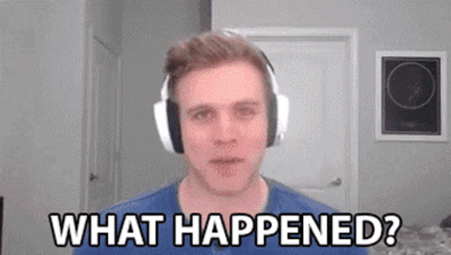 a man wearing headphones is asking what happened ?