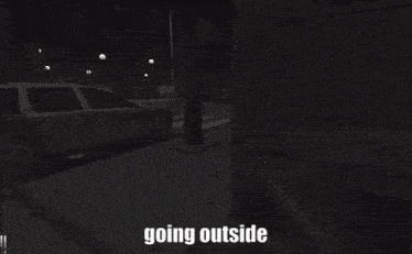 a screenshot of a video game that says going outside on the bottom
