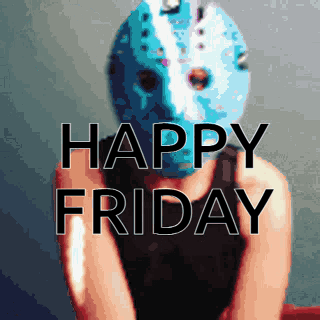 Happy Friday Happy Friday The13th GIF - Happy Friday Happy Friday The13th Friday The13th GIFs