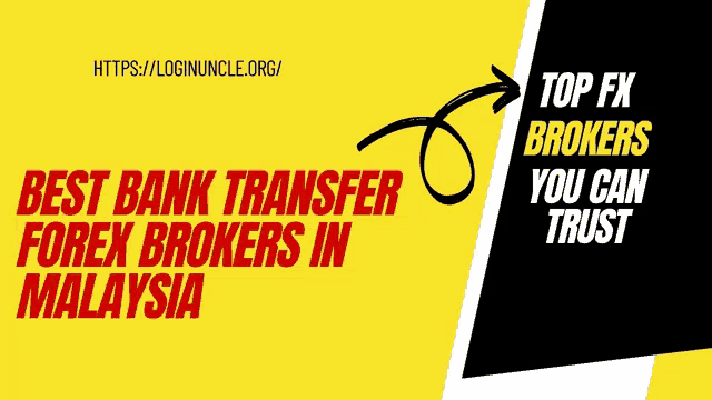 a yellow and black banner with the words best bank transfer forex brokers in malaysia on it