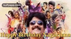 a collage of pictures of a man with a mustache and sunglasses with the words `` happy birthday nagarjuna '' .