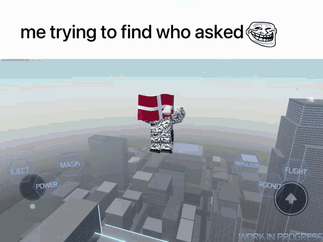 a screenshot of a video game with the words me trying to find who asked above it