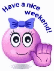 a pink smiley face with a blue bow on its head and the words `` have a nice weekend ''