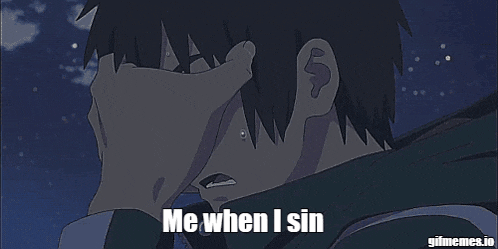 a man is crying with a hand on his face and the words `` me when i sin '' written below him .