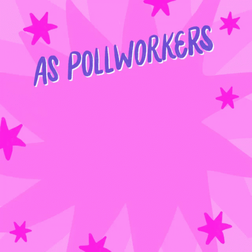 Pollworkers Voters GIF - Pollworkers Voters Mobilizer GIFs