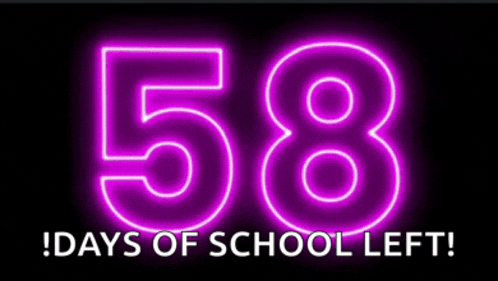 a neon sign with the number 58 and the words days of school left