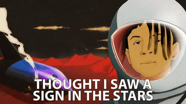 a man in an astronaut 's helmet with the words thought i saw a sign in the stars below him