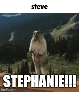 a ground squirrel standing on its hind legs with the words steve stephanie written below it