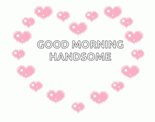 Good Morning Handsome GIF - Good Morning Handsome GIFs