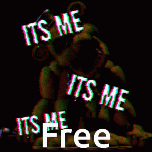 Free Its Me GIF - Free Its Me Fnaf GIFs