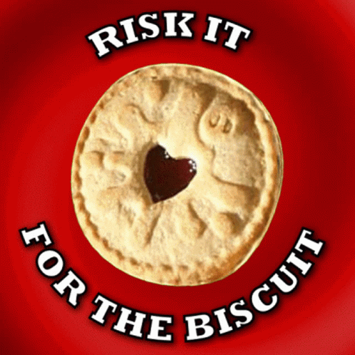 Risk It For The Biscuit Risk GIF - Risk It For The Biscuit Risk Take A Risk GIFs