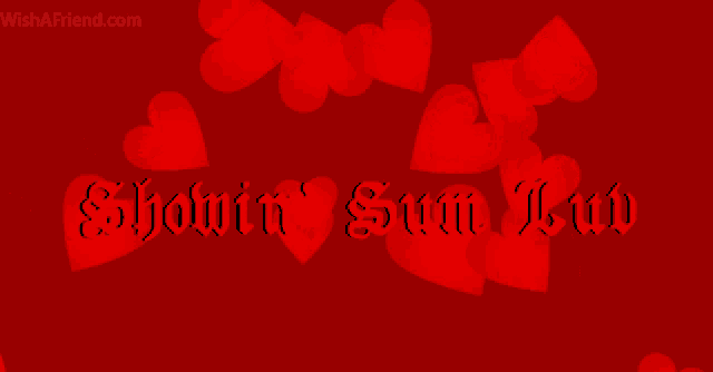 a red background with hearts and the words showin ' sum luv