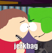 two cartoon characters are looking at each other and the words jerkbag are on the bottom right