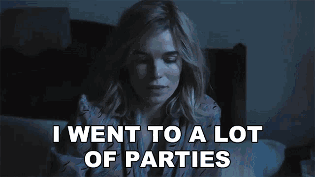 a woman is sitting on a bed with her eyes closed and says i went to a lot of parties