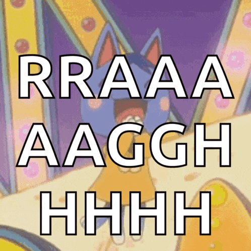 a picture of a cartoon character with the words rraaa aaggh hhhh
