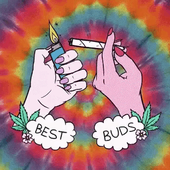 a tie dye background with two hands holding a lighter and a cigarette with the words best buds written on them