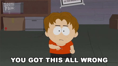 You Got This All Wrong Corey Lanksin GIF - You Got This All Wrong Corey Lanksin South Park GIFs