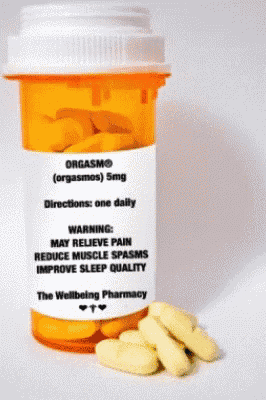a bottle of pills that says ' orgasm ' on the label