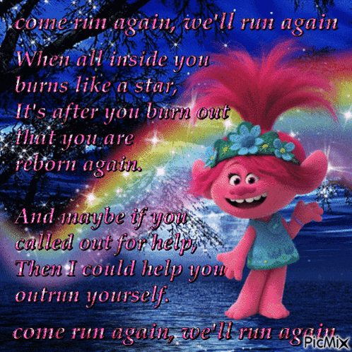 a troll with a quote that says come run again