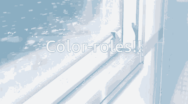 a picture of a window with the words color-roles written on it