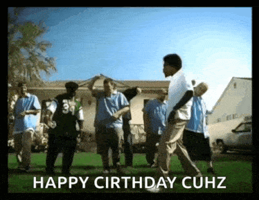 a group of men are dancing in front of a house with the words happy birthday cuhz