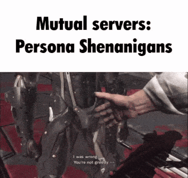 a person pointing at a robot with the words mutual servers persona shenanigans
