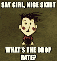 a cartoon character with the words say girl nice skirt what 's the drop rate ?