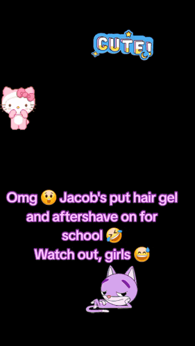 jacob 's put hair gel and aftershave for school watch out girls