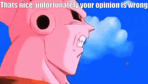 a cartoon character with the words that 's nice unfortunately your opinion is wrong on it