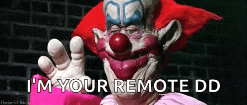 a clown with a red nose is waving and saying i 'm your remote dd .