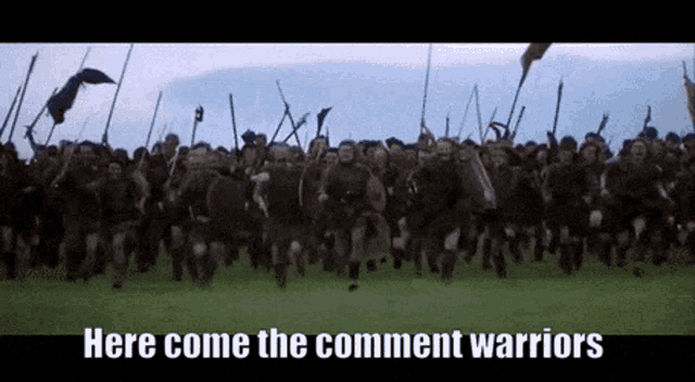 a large group of warriors are running in a field with the words here come the comment warriors written on the screen .