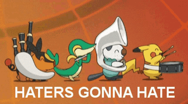 a poster that says haters gonna hate with cartoon characters playing musical instruments