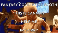 a baby with the words fantasy gods in the booth this is cannon help me im sorry written on it .