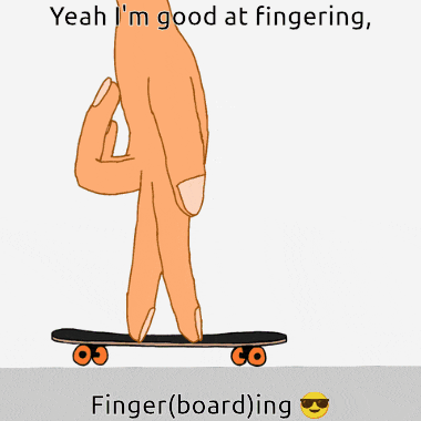 a cartoon of a hand holding a skateboard with the words yeah i 'm good at fingering