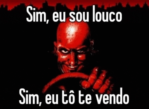 a picture of a devil with the words sim eu sou louco sim eu to te vendo on the bottom