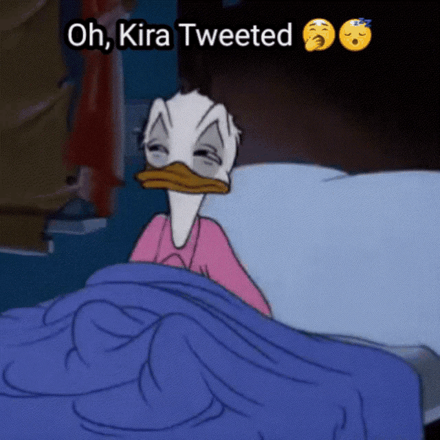 a cartoon of donald duck laying in a bed with the caption oh kira tweeted