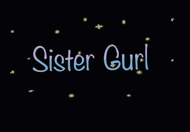 a black background with the words sister curl written on it