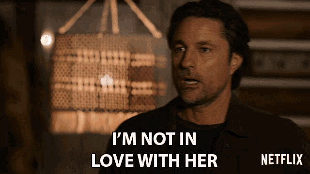 a man says i 'm not in love with her on netflix